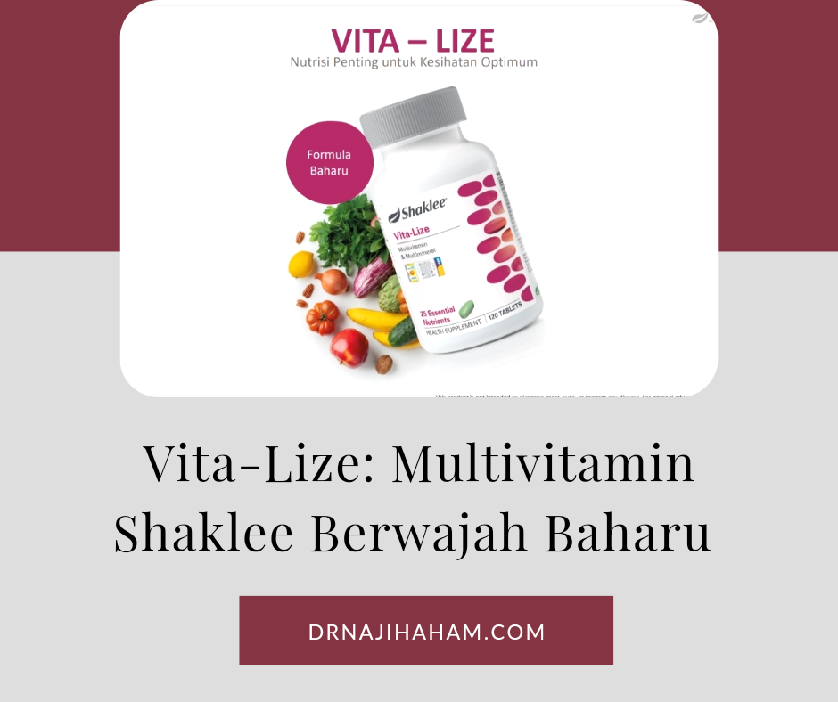 MULTIVITAMIN SHAKLEE KINI BERWAJAH BAHARU DENGAN FORMULASI YANG LEBIH HEBAT